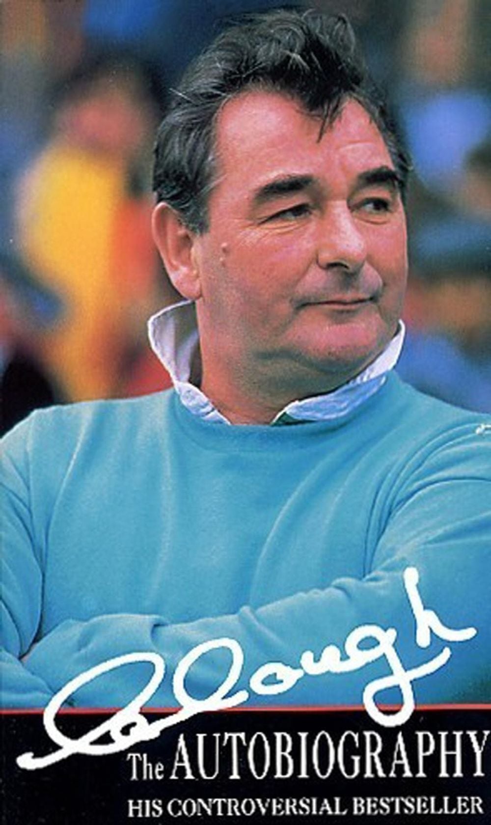 Clough The Autobiography by Brian Clough - ISBN: 9780552140034