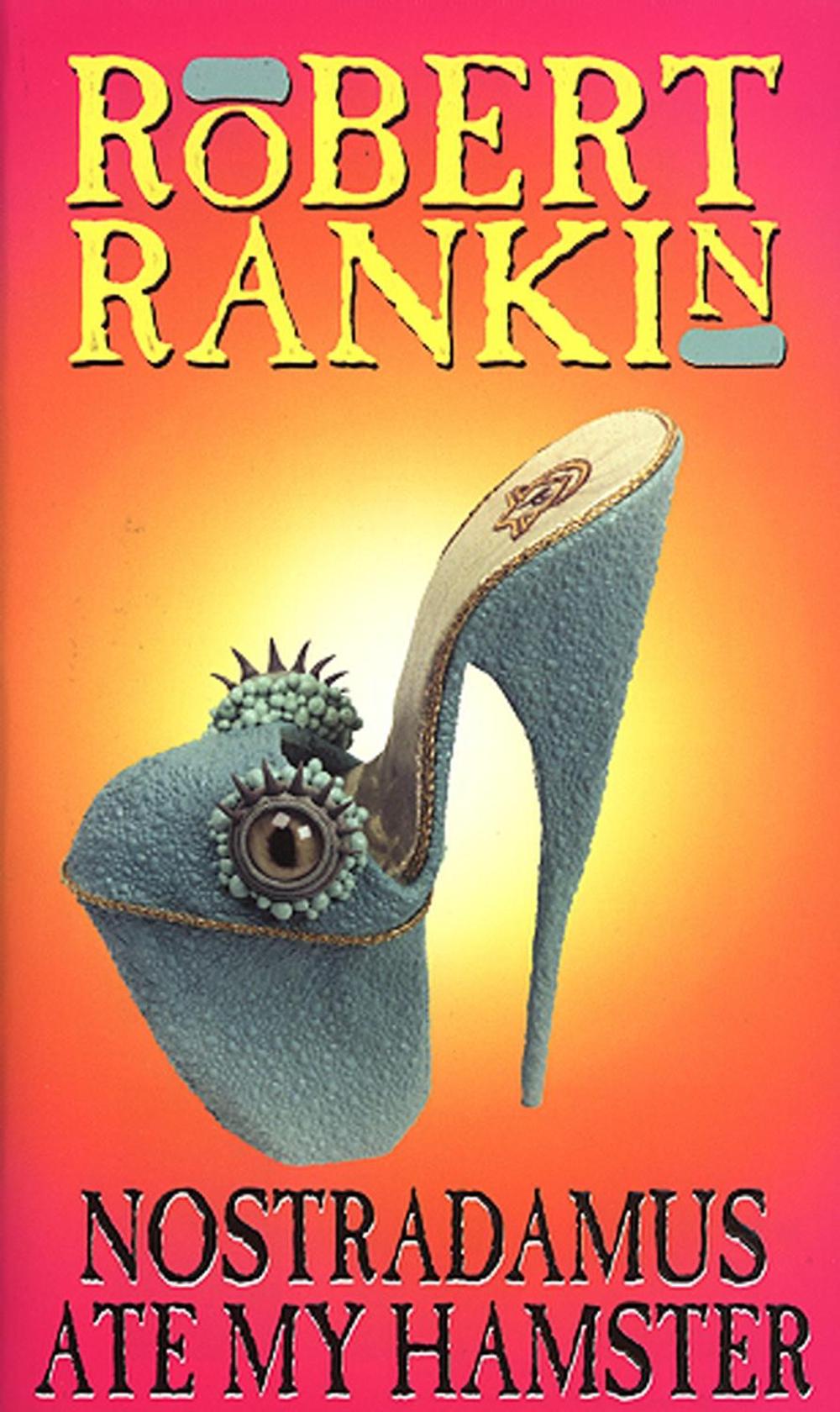 Nostradamus Ate My Hamster by Robert Rankin - ISBN: 9780552143554