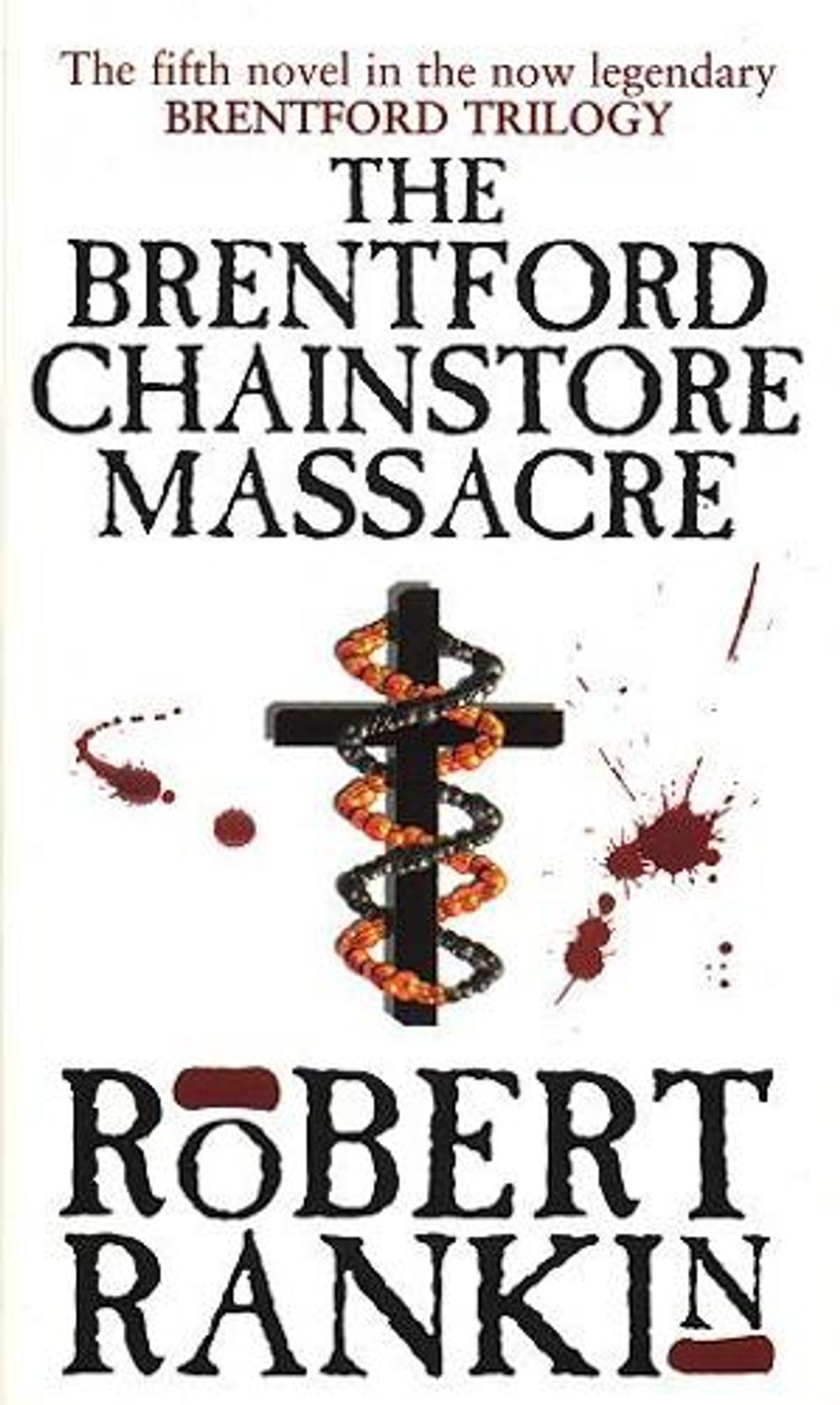 The Brentford Chain-Store Massacre by Robert Rankin - ISBN: 9780552143578