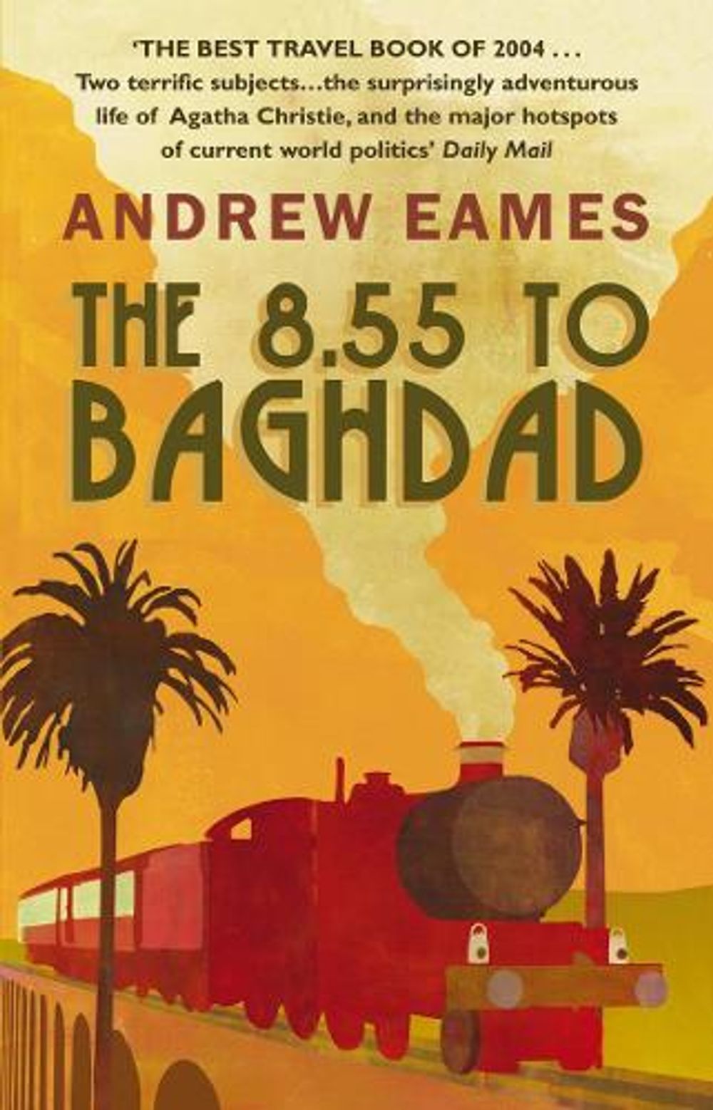 The 8.55 To Baghdad by Andrew Eames - ISBN: 9780552150774
