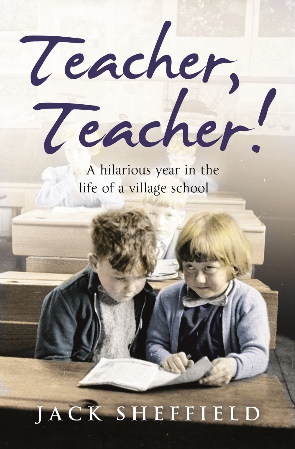 Teacher, Teacher! by Jack Sheffield - ISBN: 9780552155281
