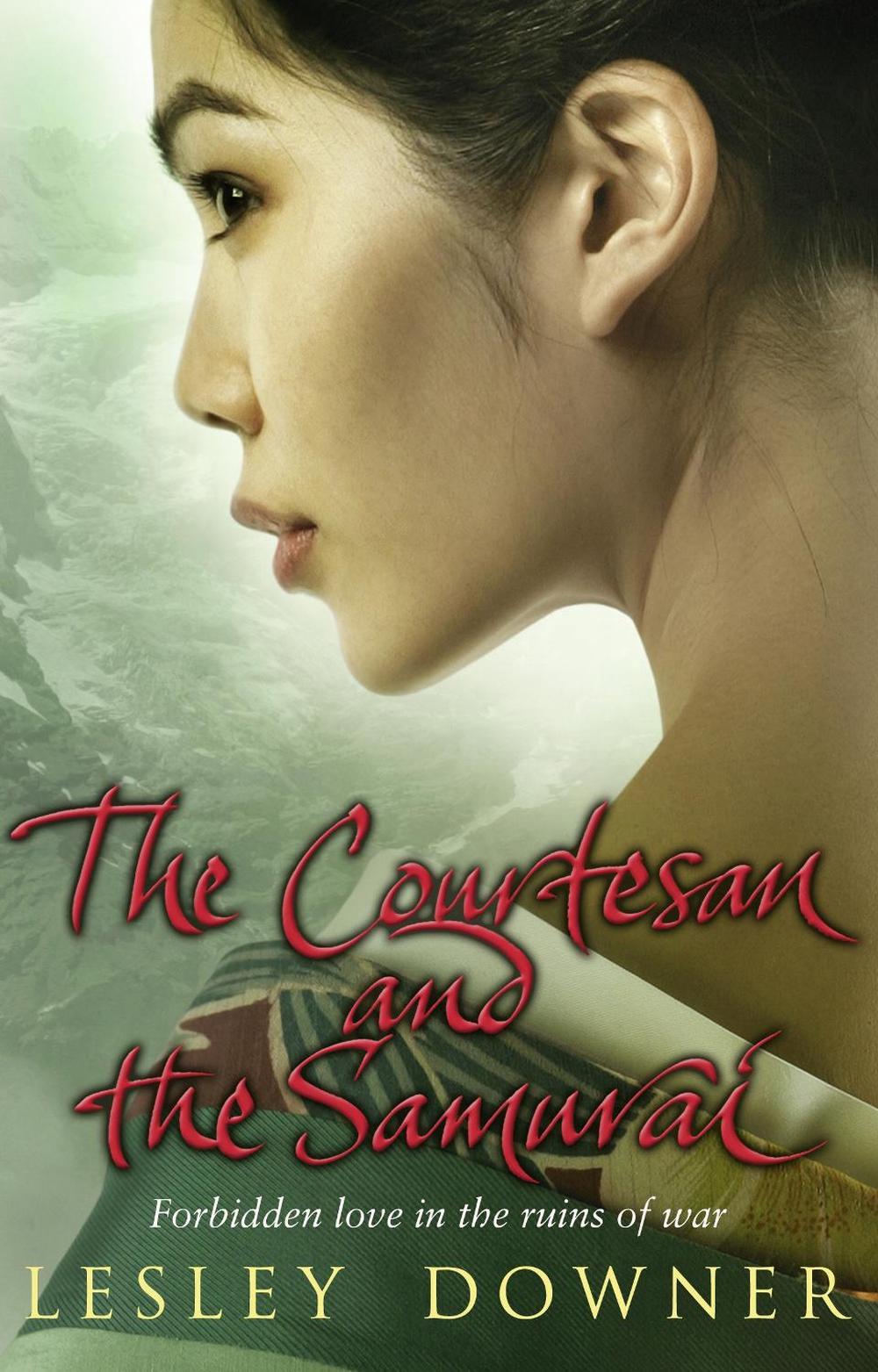 The Courtesan and the Samurai by Lesley Downer - ISBN: 9780552155328