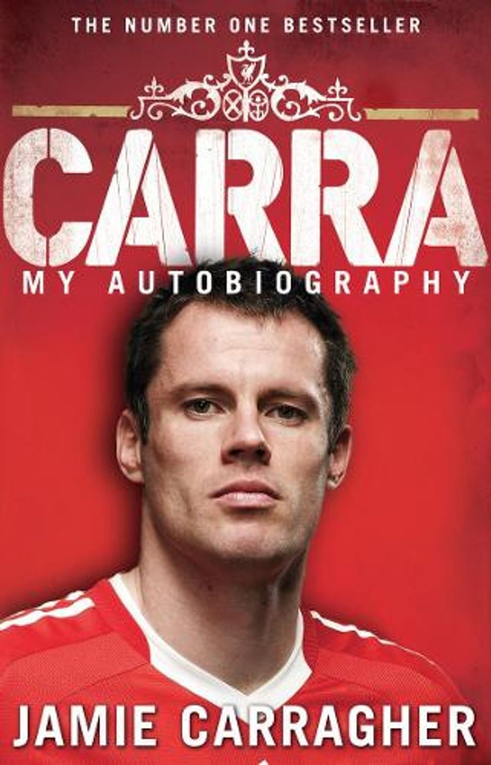 Carra: My Autobiography by Jamie Carragher - ISBN: 9780552157421