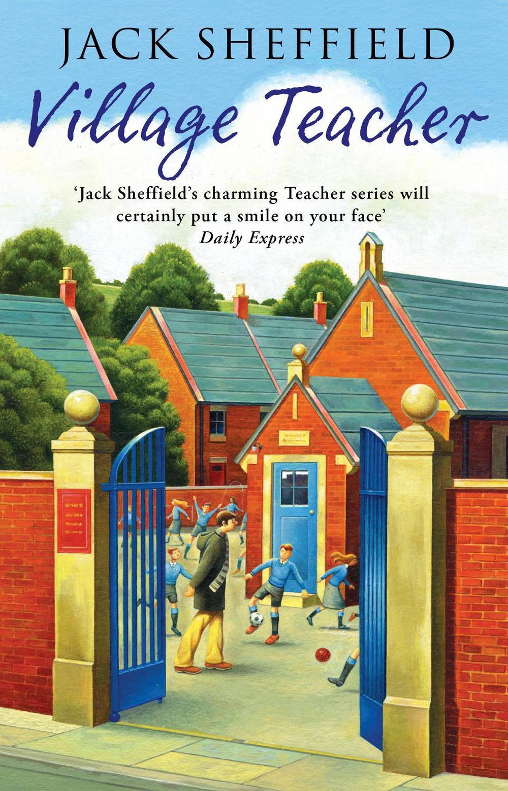 Village Teacher by Jack Sheffield - ISBN: 9780552157889