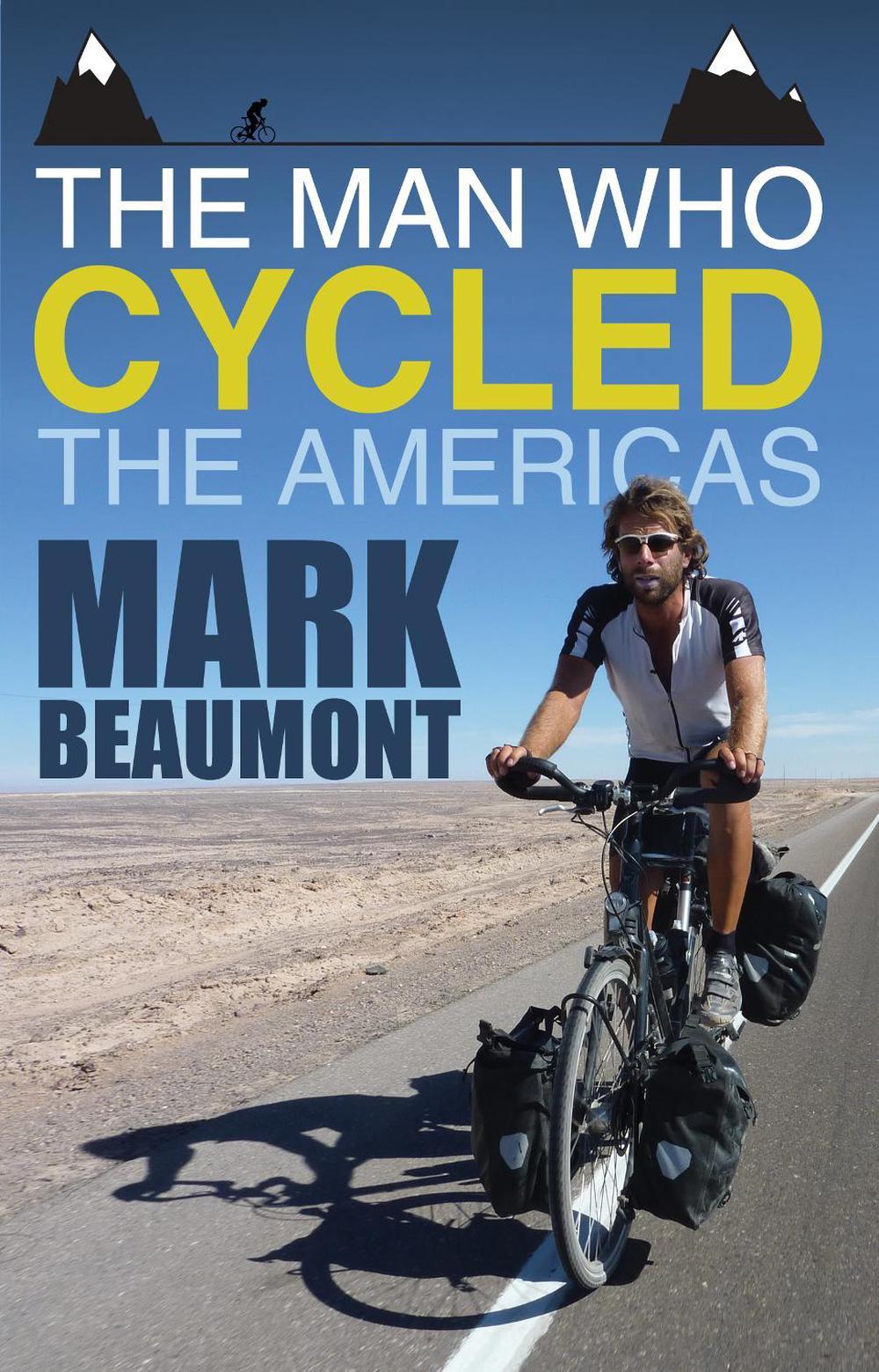 The Man Who Cycled the Americas by Mark Beaumont - ISBN: 9780552163972