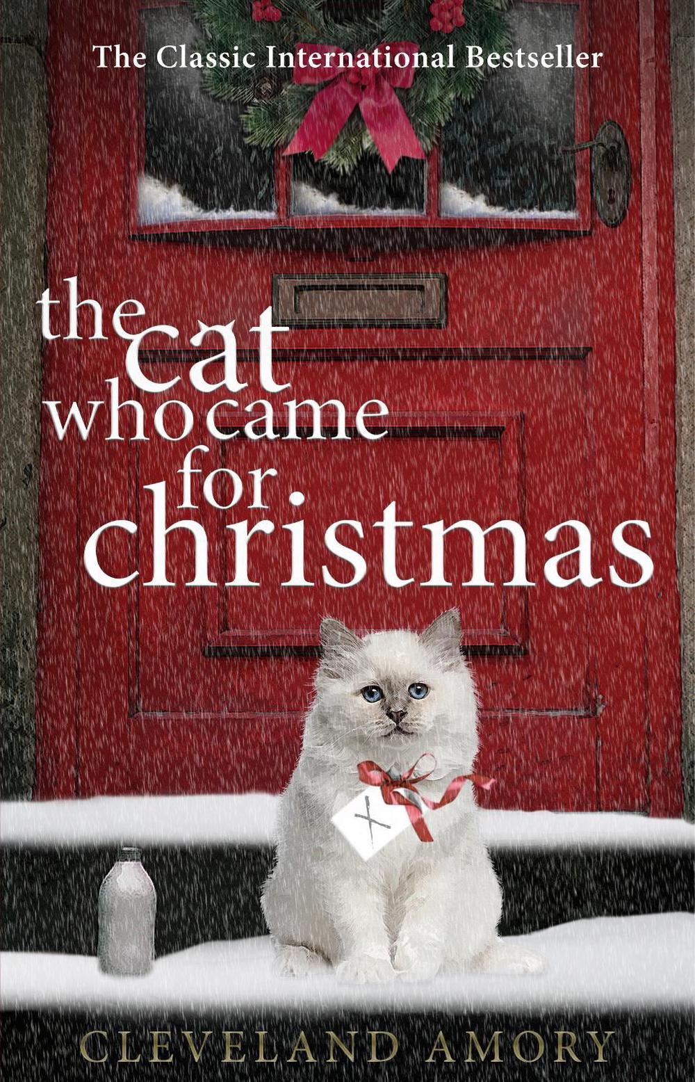 The Cat Who Came For Christmas by Cleveland Amory - ISBN: 9780552164108
