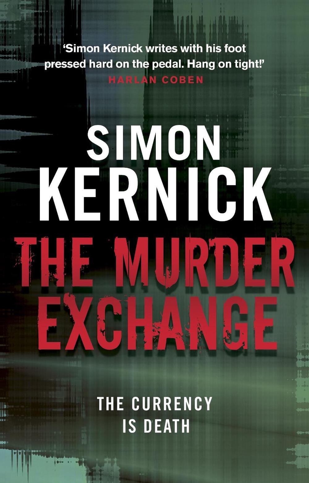The Murder Exchange by Simon Kernick - ISBN: 9780552164320