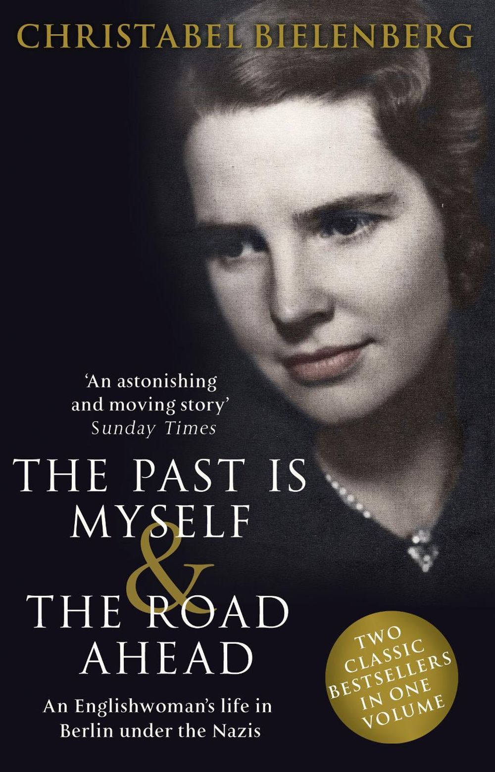 The Past is Myself & The Road Ahead Omnibus by Christabel Bielenberg - ISBN: 9780552165143