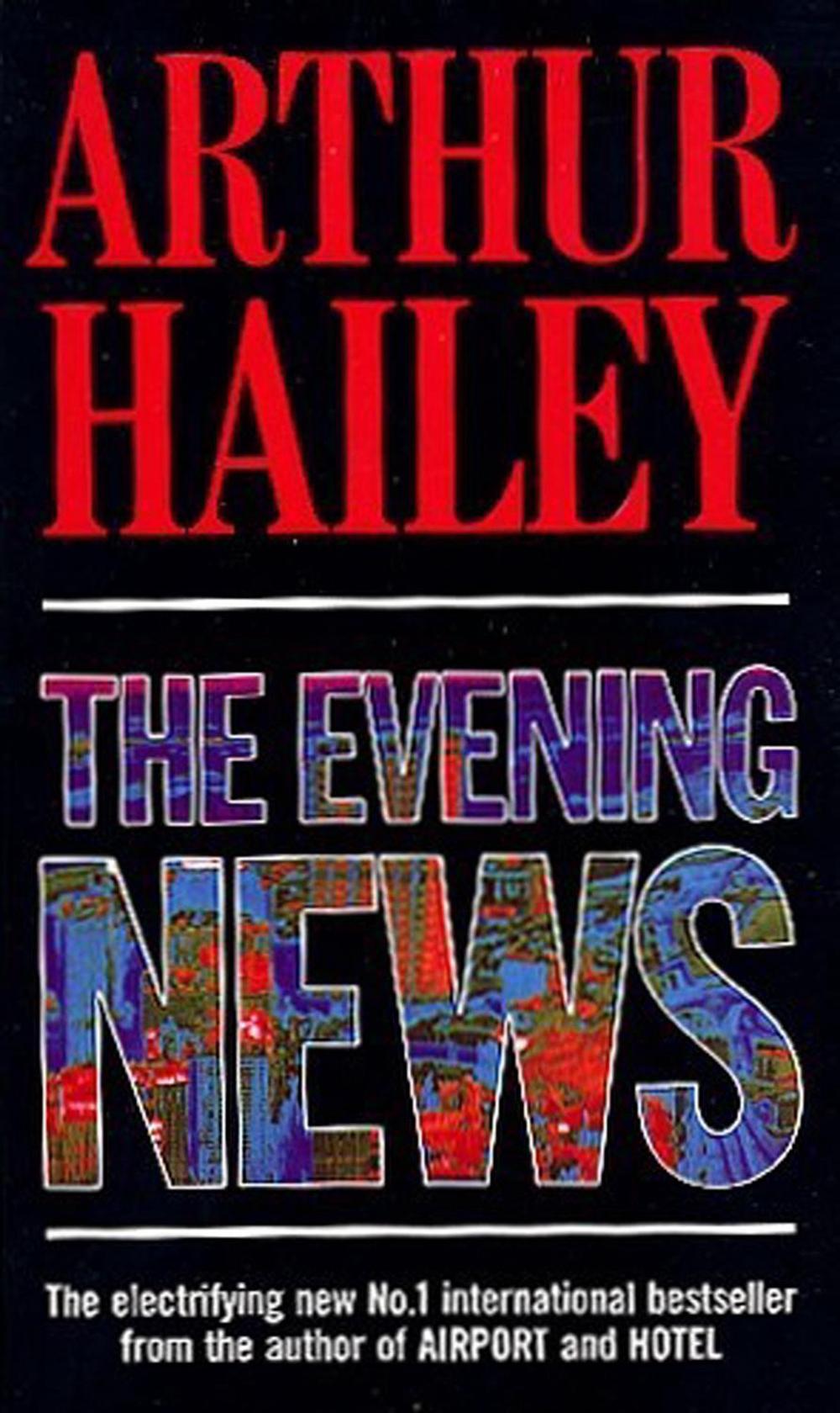 The Evening News by Arthur Hailey - ISBN: 9780552165532
