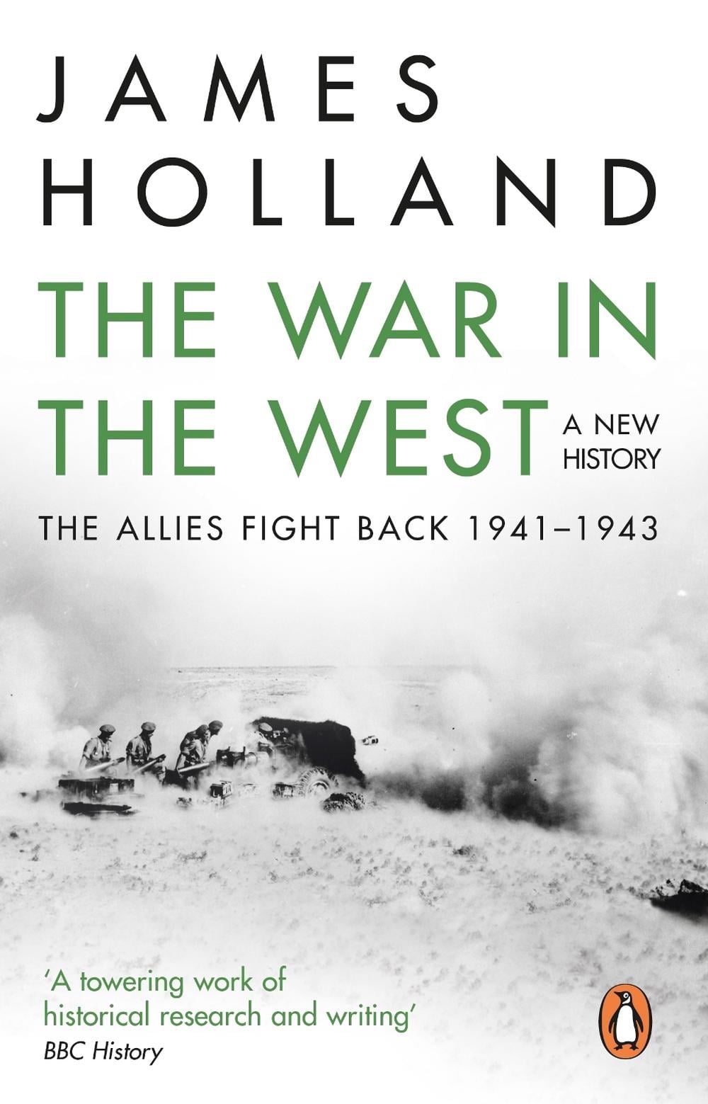 The War in the West: A New History by James Holland - ISBN: 9780552169158