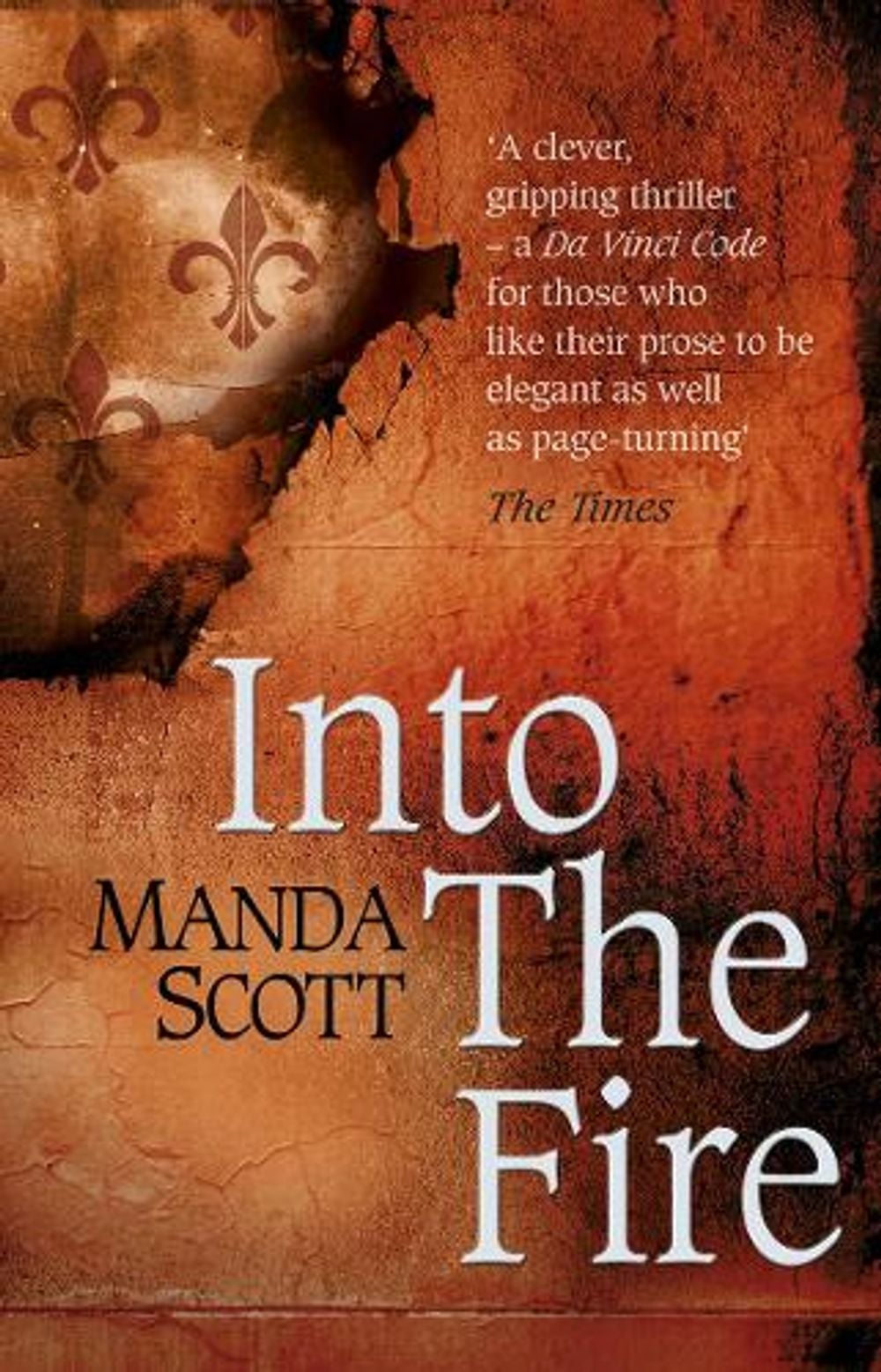 Into The Fire by Manda Scott - ISBN: 9780552169578
