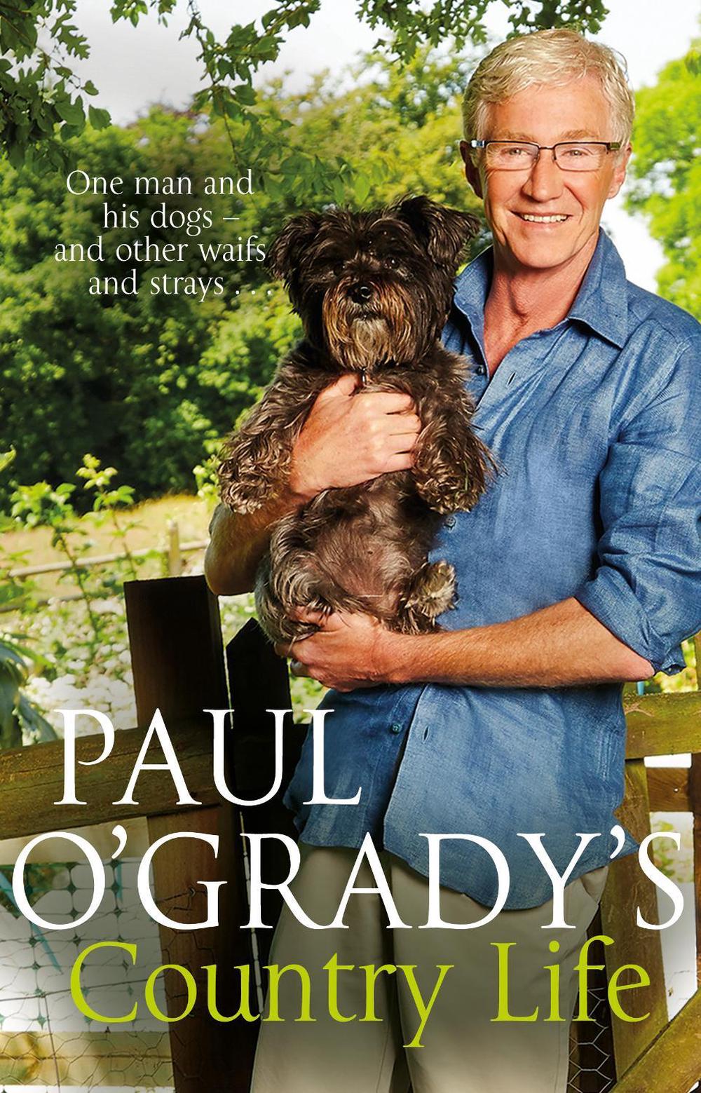 Paul O'Grady's Country Life by Paul O'Grady - ISBN: 9780552169653
