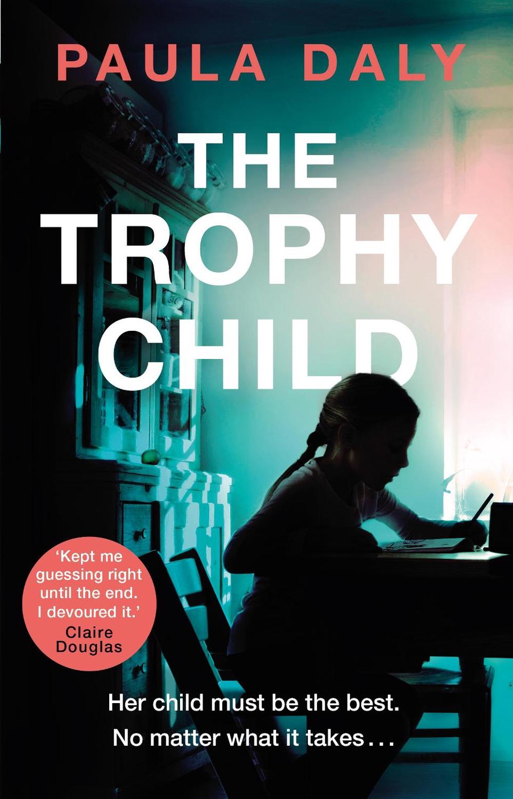 The Trophy Child by Paula Daly - ISBN: 9780552171632