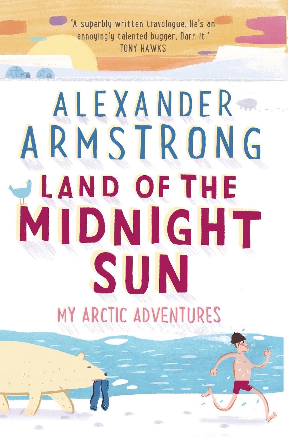 Land of the Midnight Sun by Alexander Armstrong - ISBN: 9780552172011