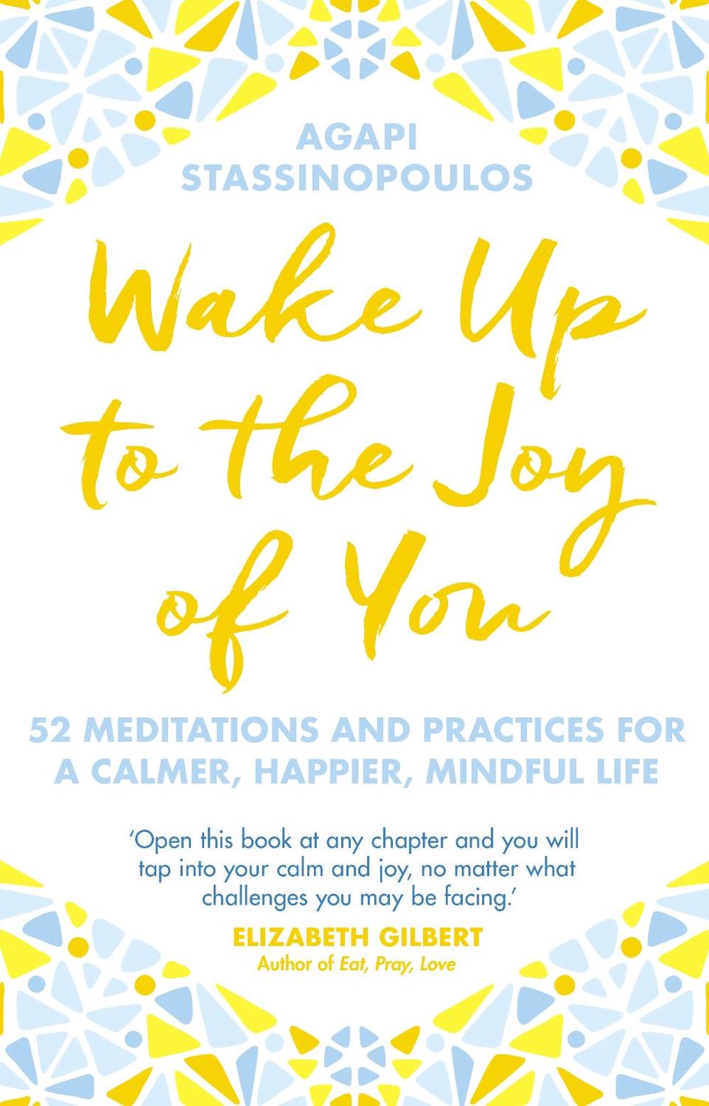 Wake Up To The Joy Of You by Agapi Stassinopoulos - ISBN: 9780552174022