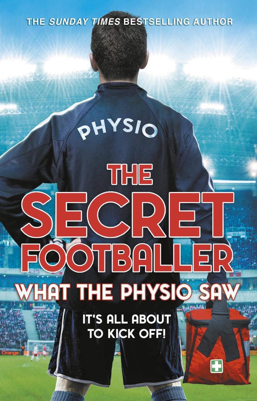 The Secret Footballer: What the Physio Saw... by The Secret Footballer - ISBN: 9780552174183