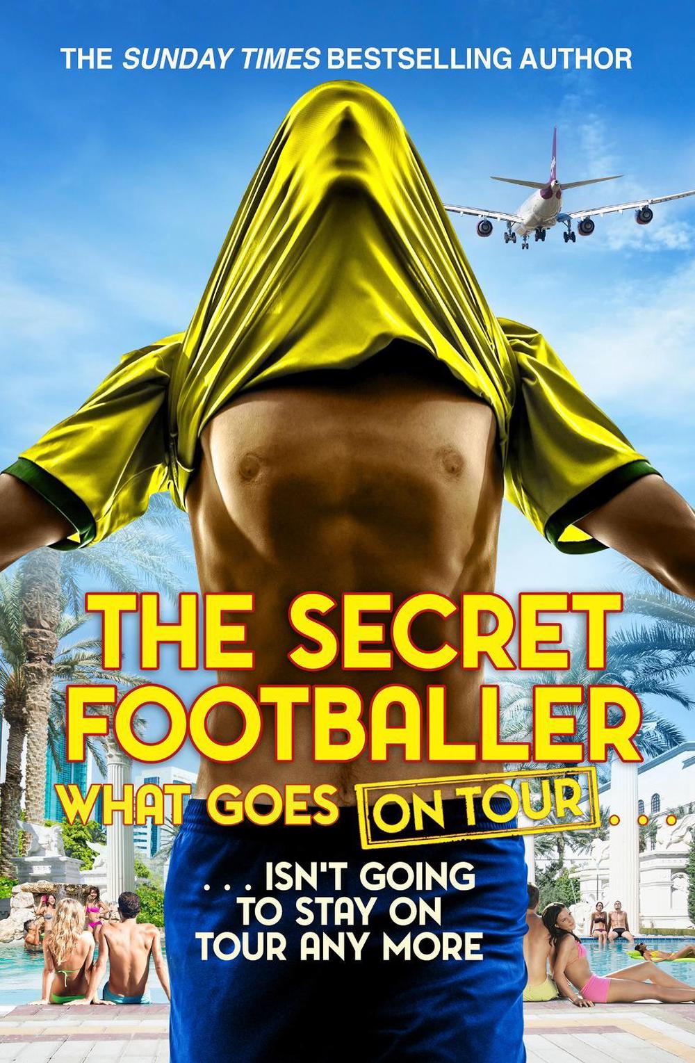 The Secret Footballer: What Goes on Tour by The Secret Footballer - ISBN: 9780552174190