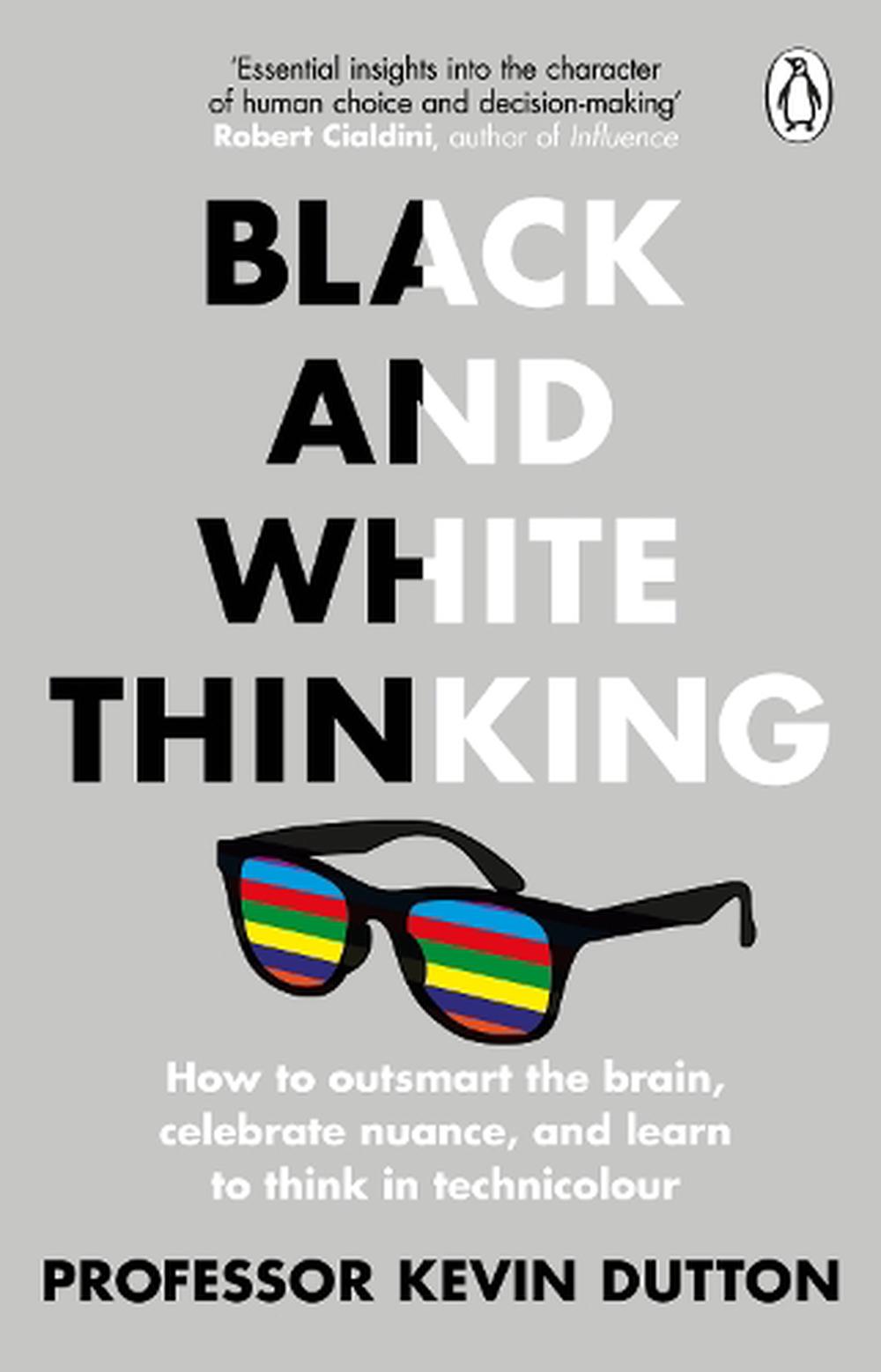 black-and-white-thinking-by-professor-kevin-dutton-paperback