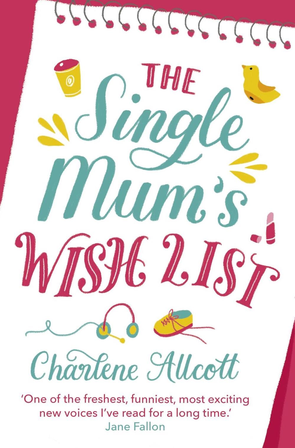 The Single Mum's Wish List by Charlene Allcott - ISBN: 9780552175791