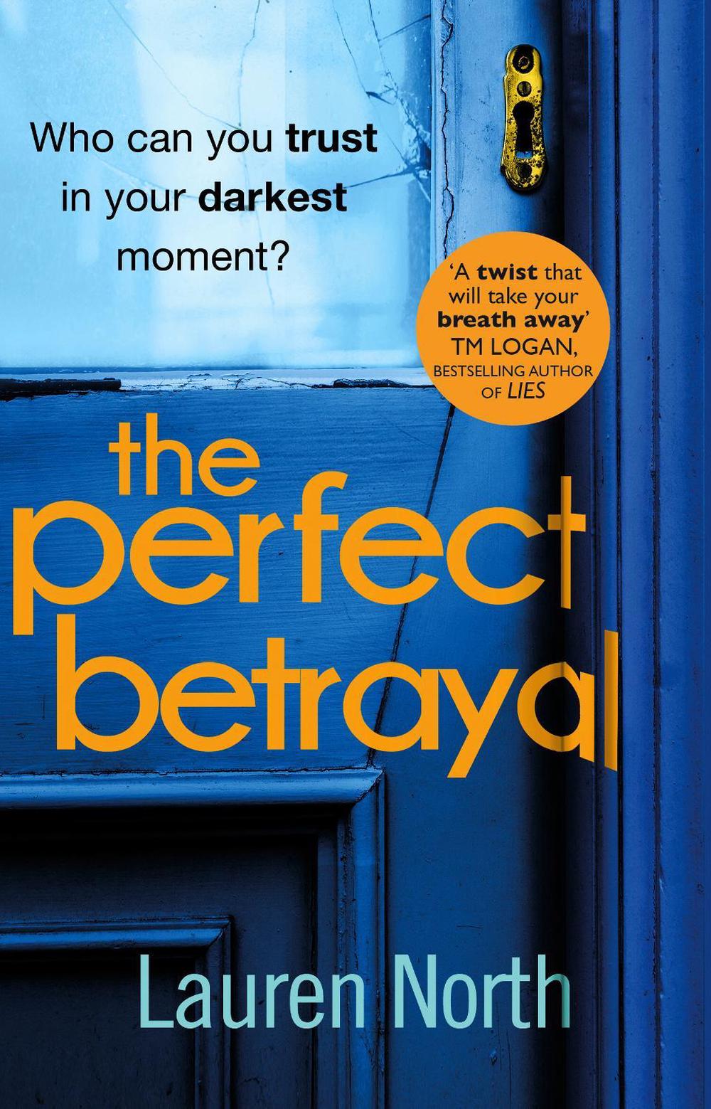 The Perfect Betrayal by Lauren North - ISBN: 9780552176088
