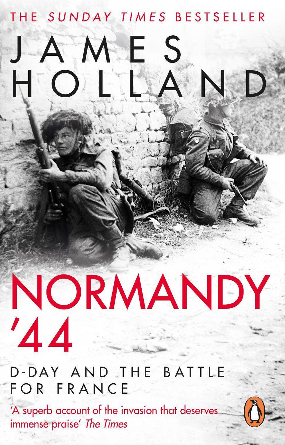Normandy ‘44 by James Holland, Paperback, 9780552176118 Buy online at