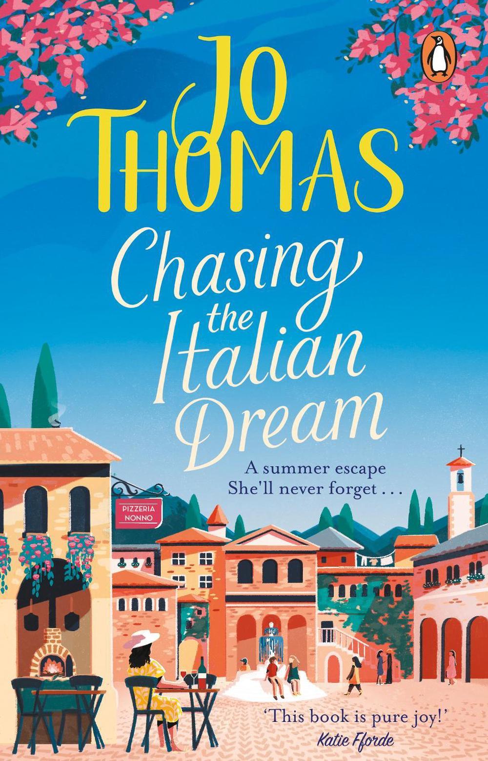 Chasing the Italian Dream by Jo Thomas - ISBN: 9780552176866