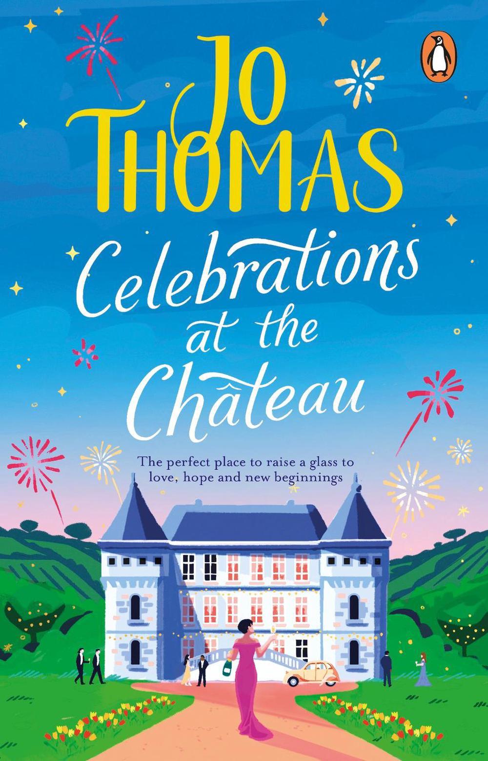 Celebrations at the Chateau by Jo Thomas - ISBN: 9780552176873