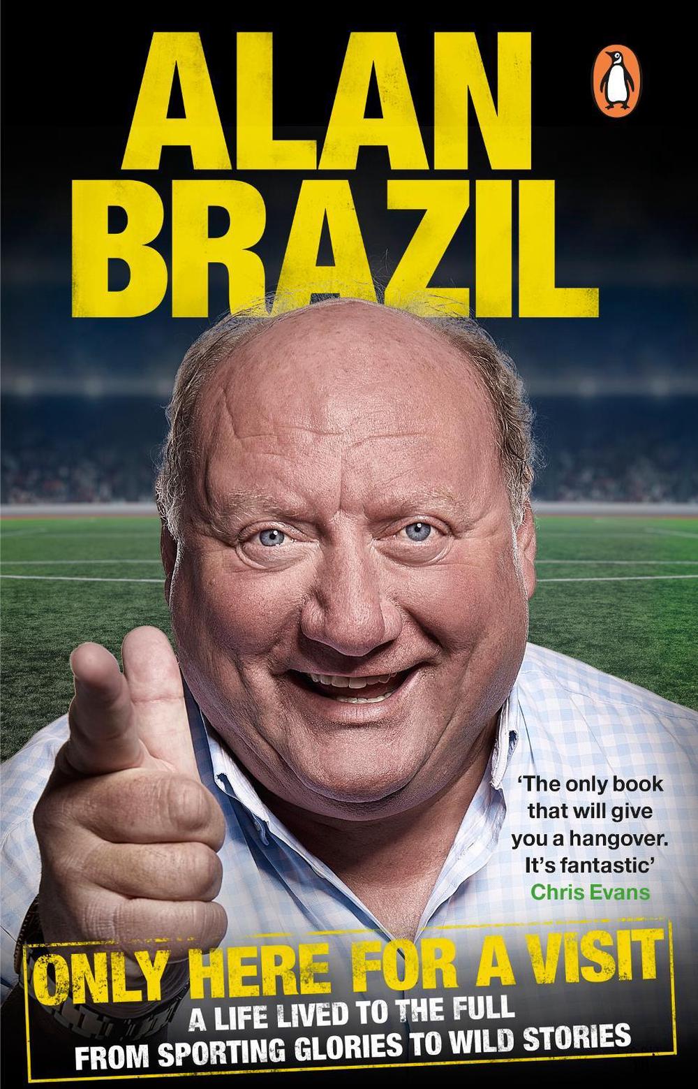 Only Here For A Visit by Alan Brazil - ISBN: 9780552177818