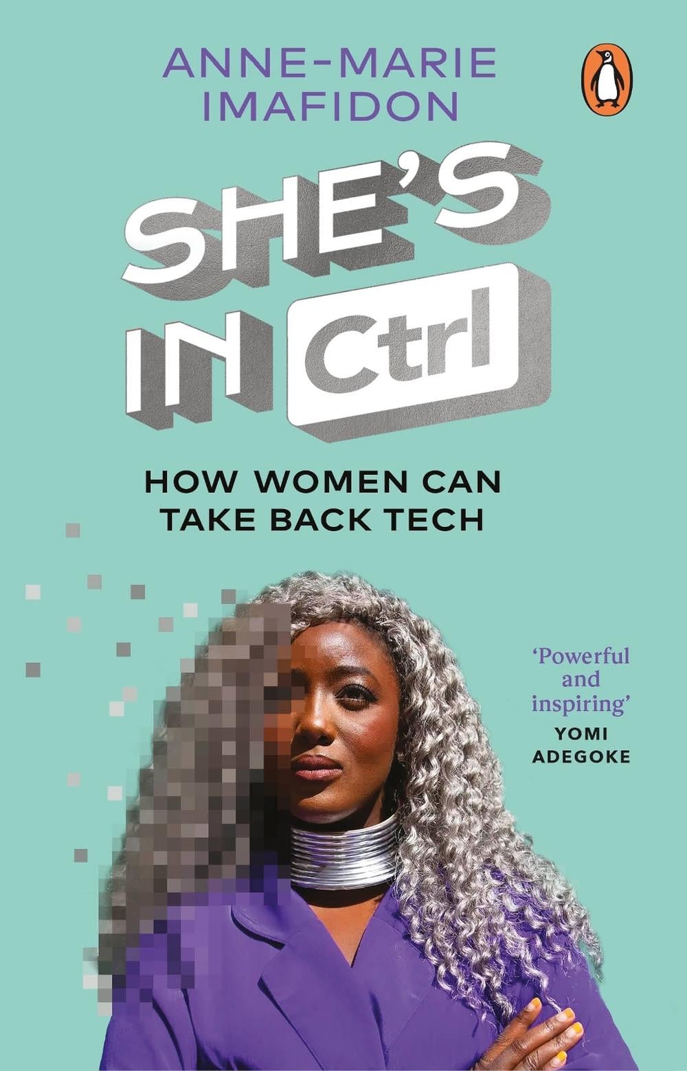 She’s In CTRL by Anne-Marie Imafidon - ISBN: 9780552178389
