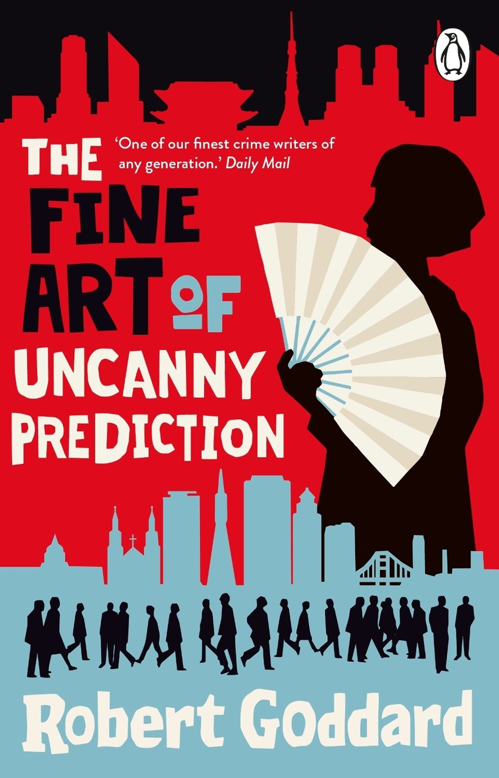 The Fine Art of Uncanny Prediction by Robert Goddard - ISBN: 9780552178488
