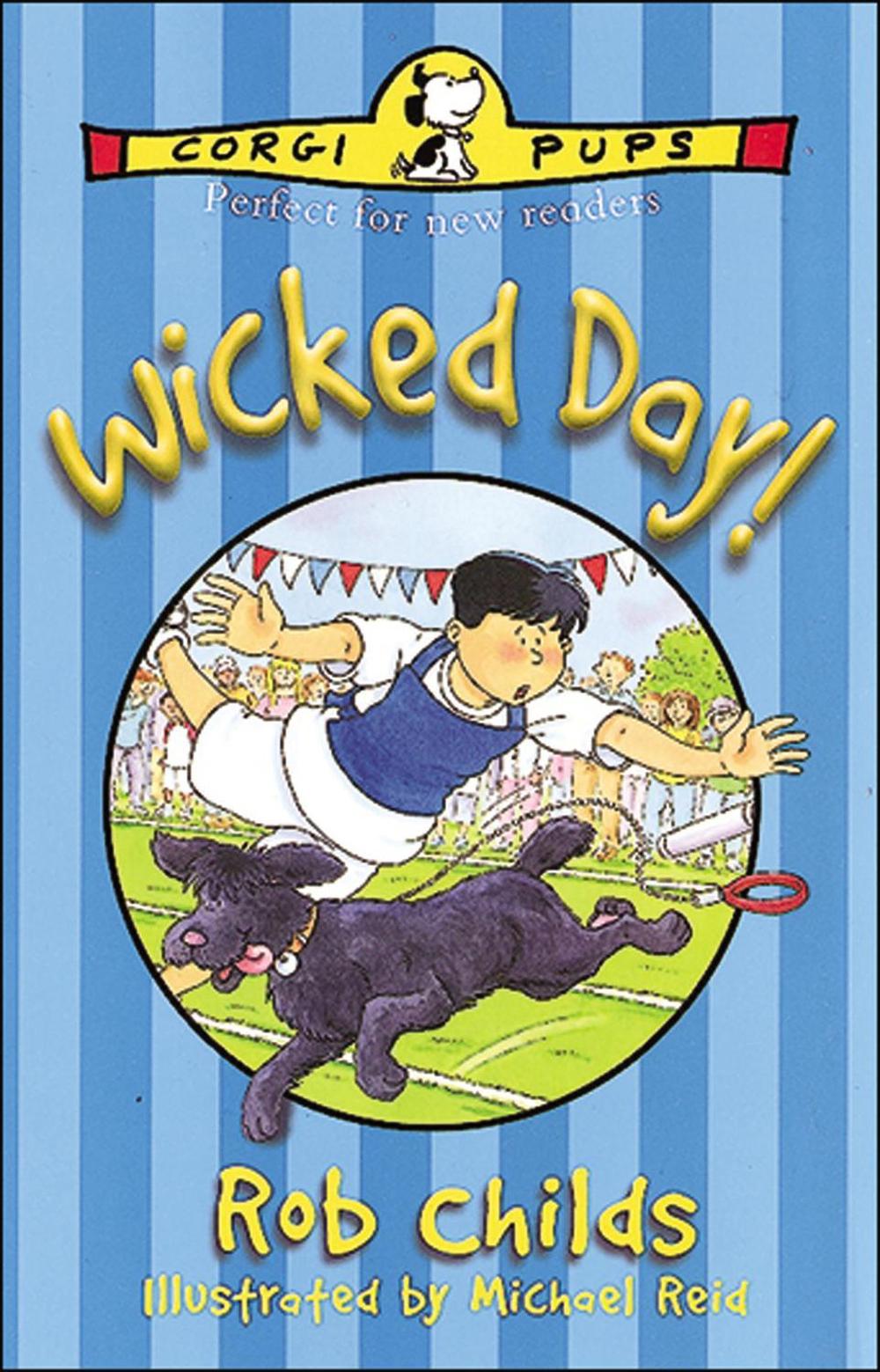 Wicked Day! by Rob Childs - ISBN: 9780552547918