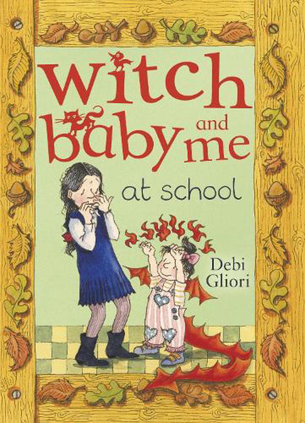 Witch Baby and Me At School by Debi Gliori, Paperback, 9780552556774 ...