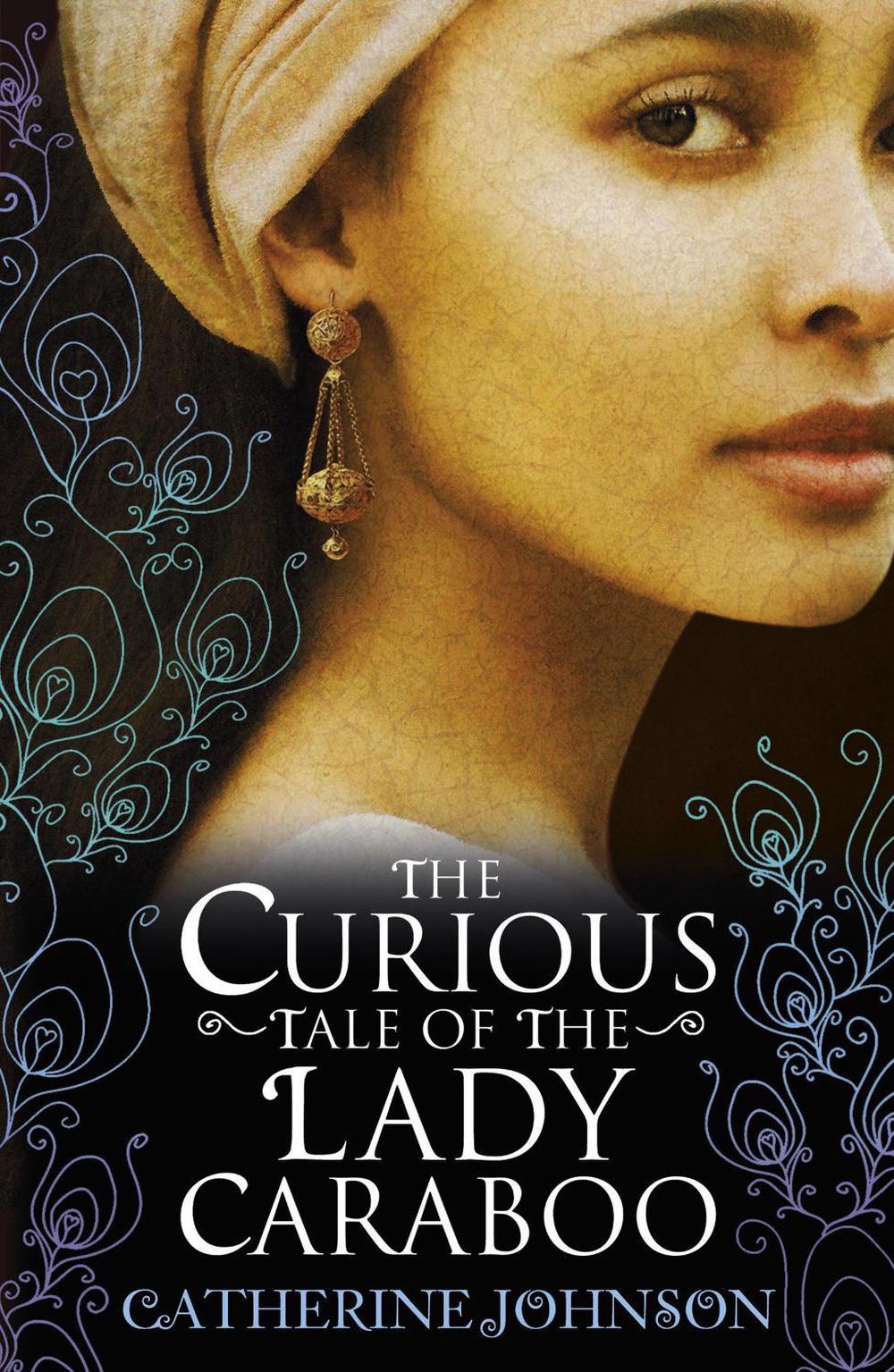 The Curious Tale of the Lady Caraboo by Catherine Johnson - ISBN: 9780552557634