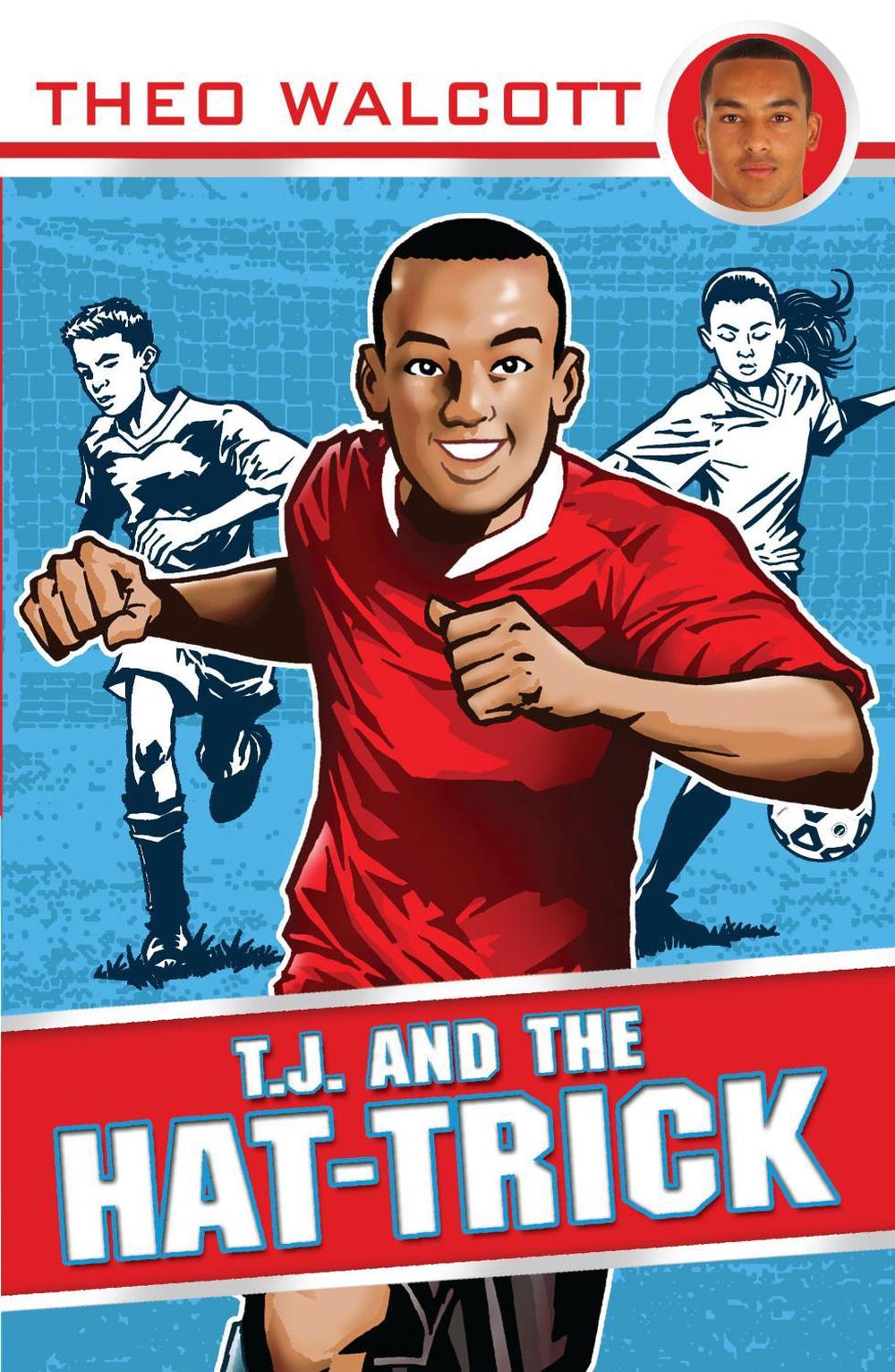 T.J. and the Hat-trick by Theo Walcott - ISBN: 9780552562454