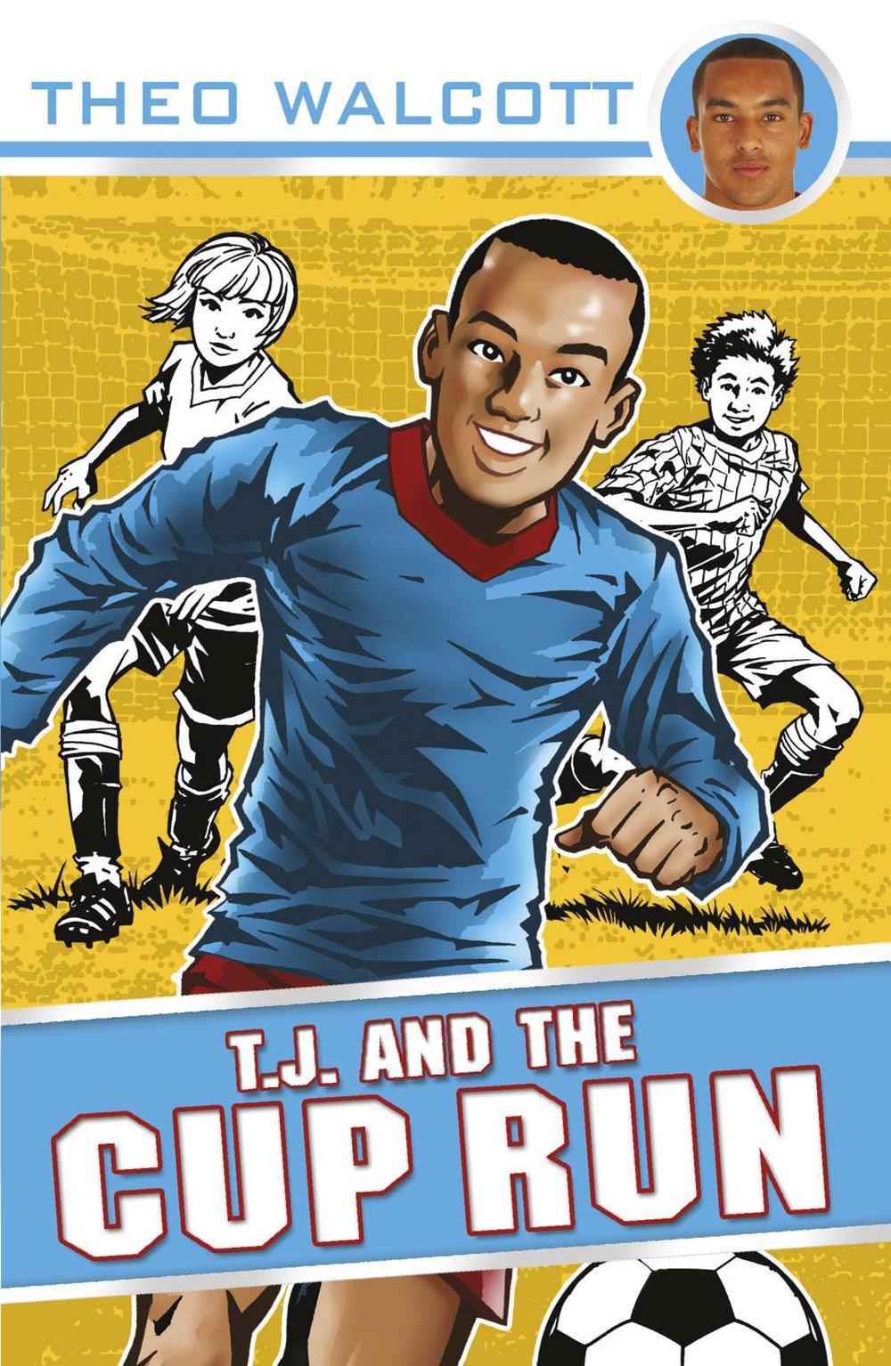 T.J. and the Cup Run by Theo Walcott - ISBN: 9780552562478