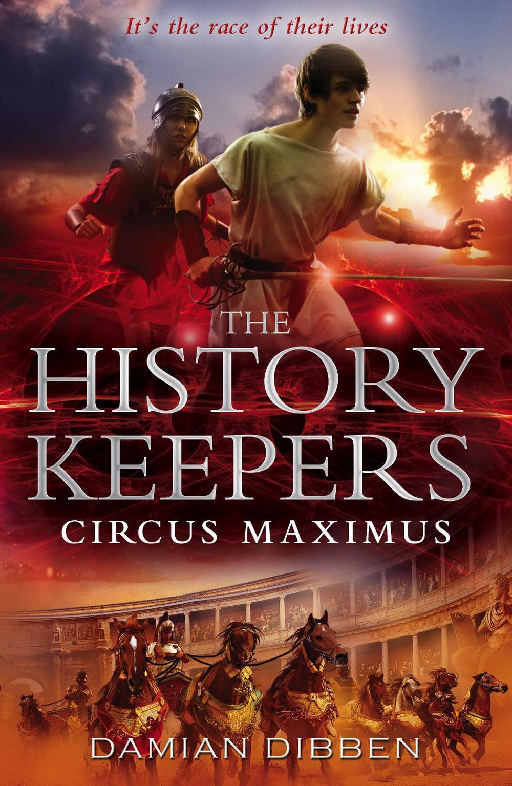 The History Keepers: Circus Maximus by Damian Dibben - ISBN: 9780552564298