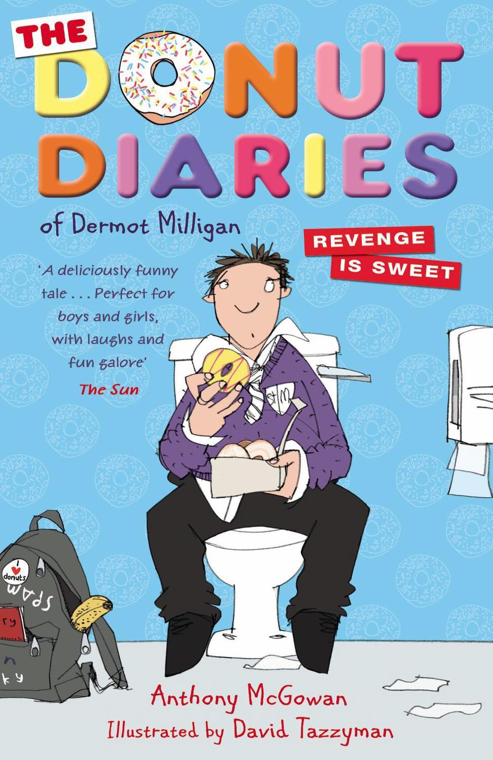 The Donut Diaries: Revenge is Sweet by Dermot Milligan - ISBN: 9780552564397