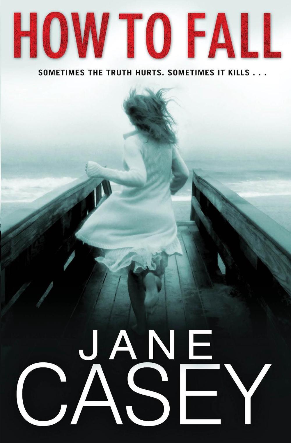 How to Fall by Jane Casey - ISBN: 9780552566032