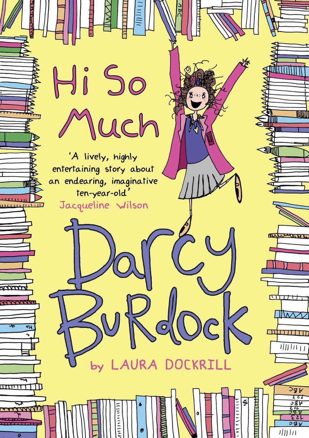 Darcy Burdock: Hi So Much. by Laura Dockrill - ISBN: 9780552566087