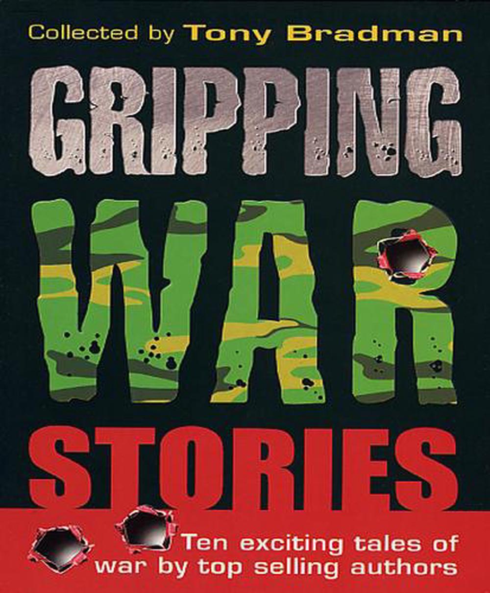 Gripping War Stories. Collected By Tony Bradman By Tony Bradman ...