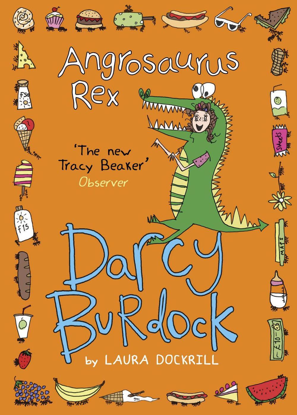 Darcy Burdock: Angrosaurus Rex by Laura Dockrill - ISBN: 9780552572552