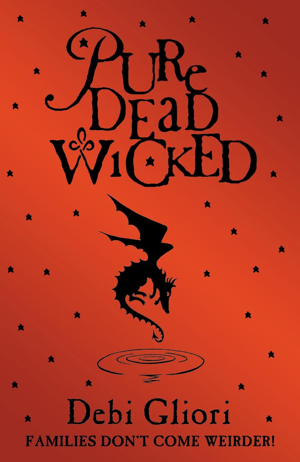 Pure Dead Wicked by Debi Gliori - ISBN: 9780552572934