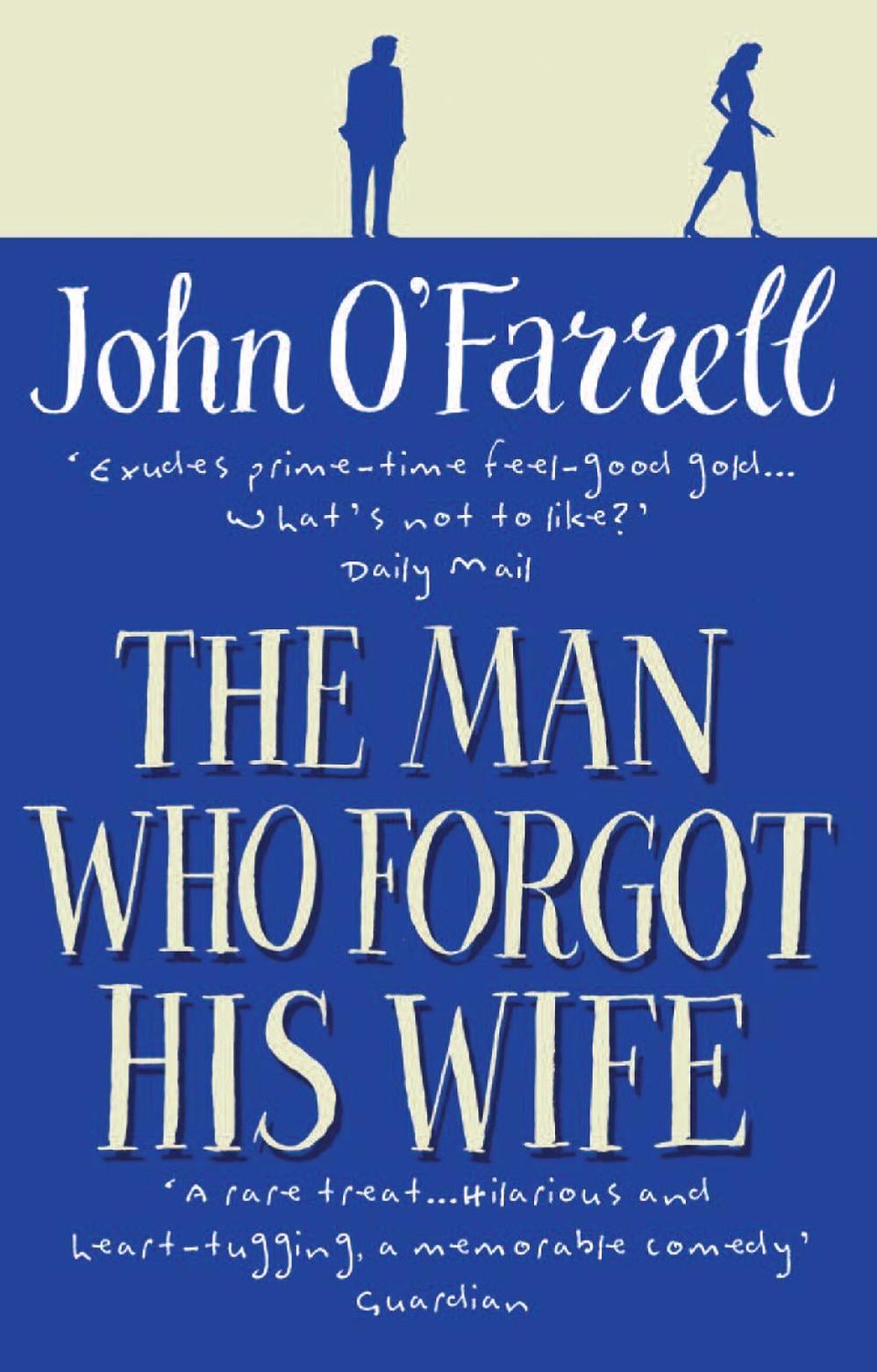 The Man Who Forgot His Wife by John O'Farrell - ISBN: 9780552771634
