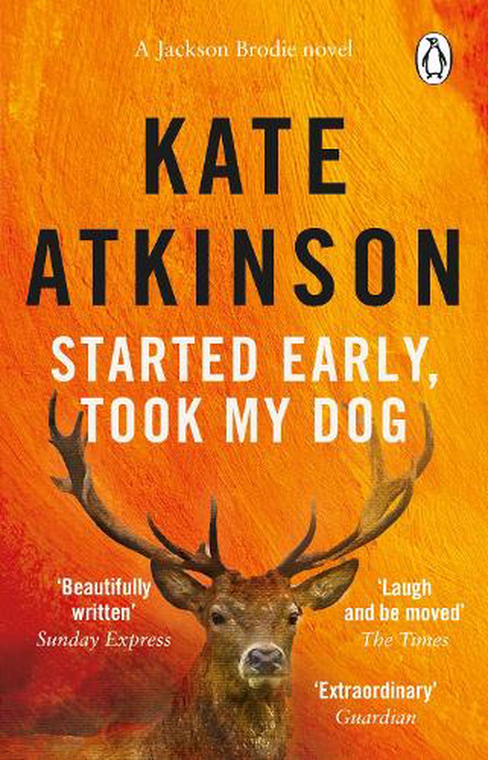 Started Early Took My Dog by Kate Atkinson Paperback