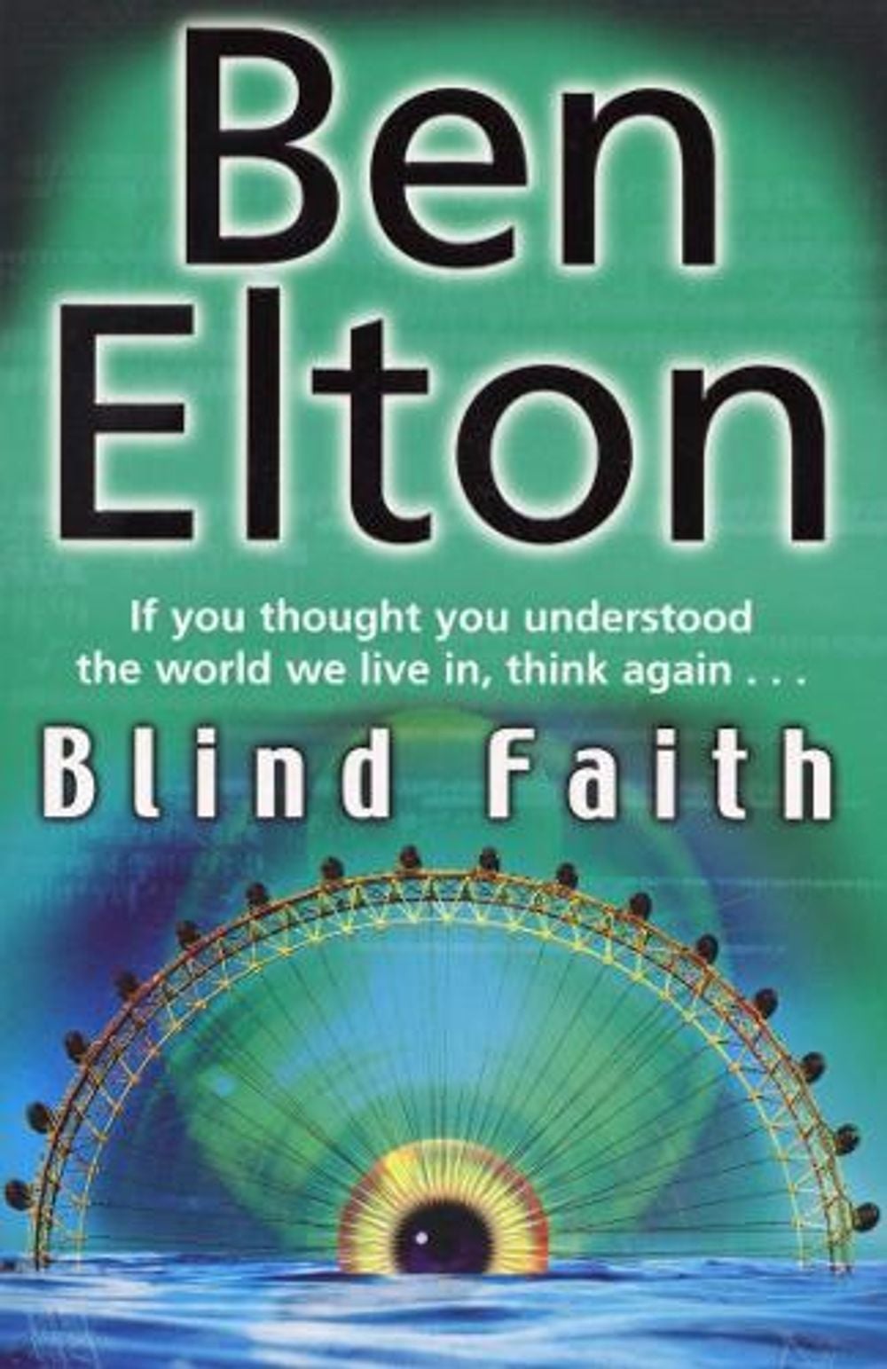 Blind Faith by Ben Elton - ISBN: 9780552773904