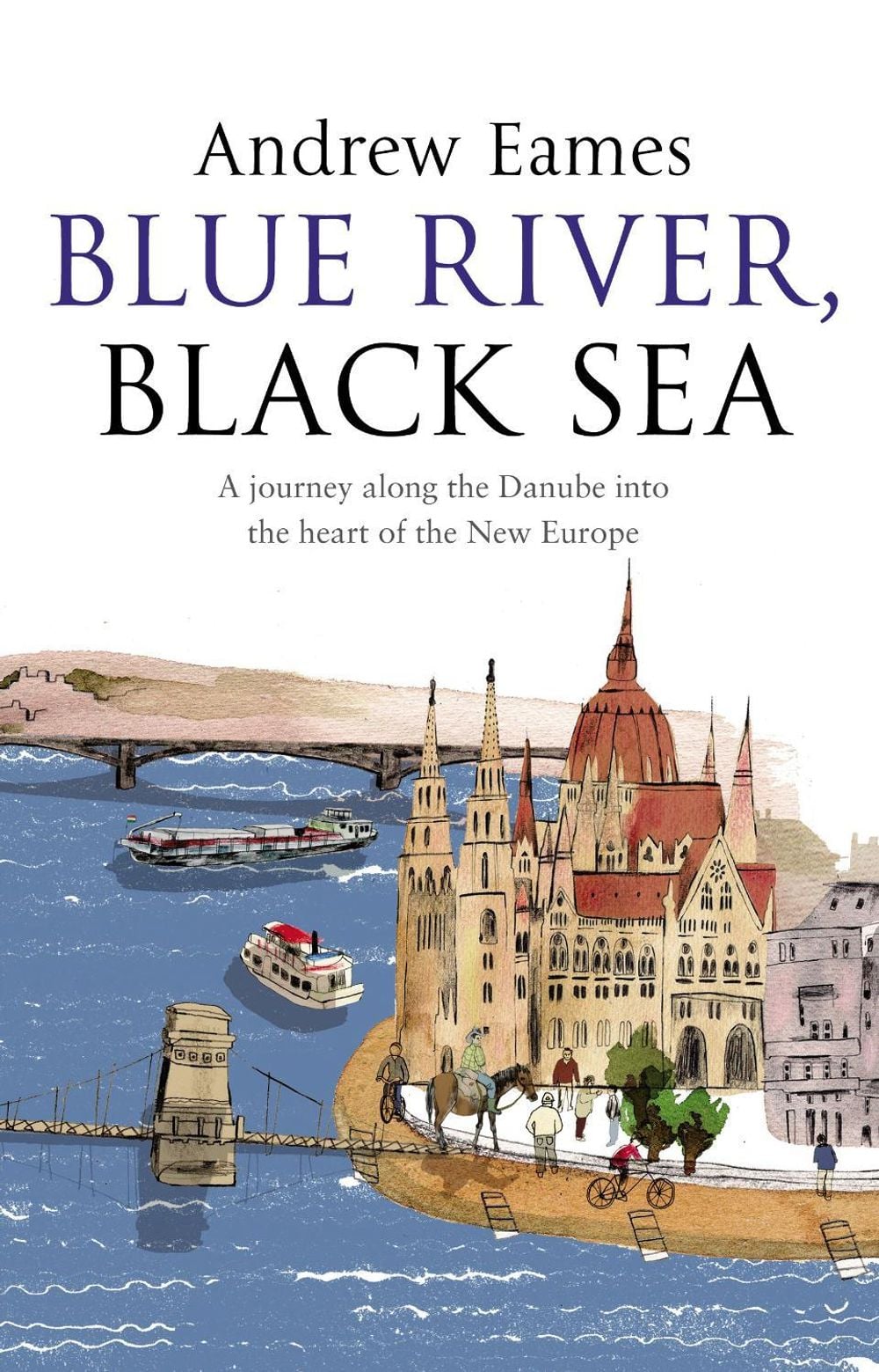 Blue River, Black Sea by Andrew Eames - ISBN: 9780552775076