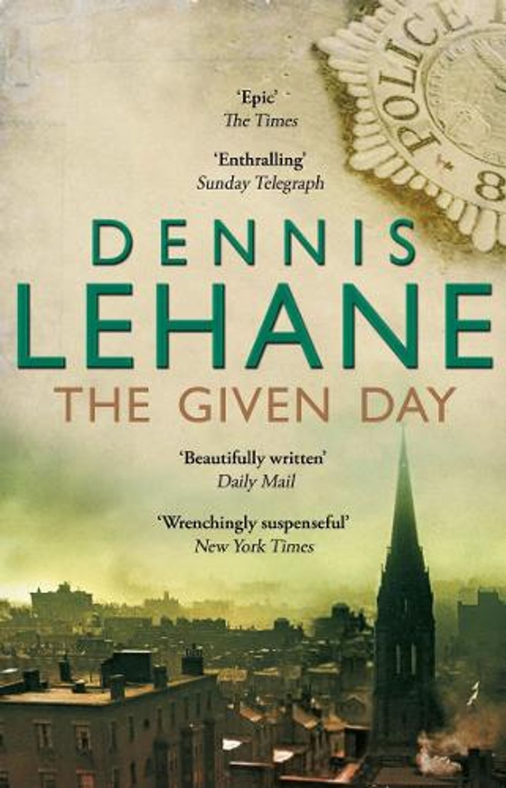 The Given Day by Dennis Lehane - ISBN: 9780552775588