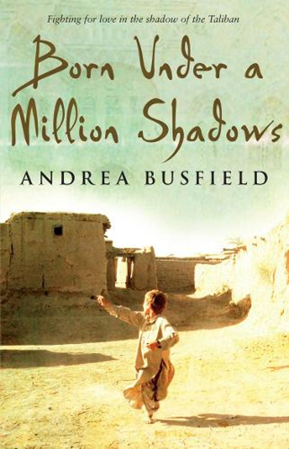 Born Under a Million Shadows by Andrea Busfield - ISBN: 9780552775632