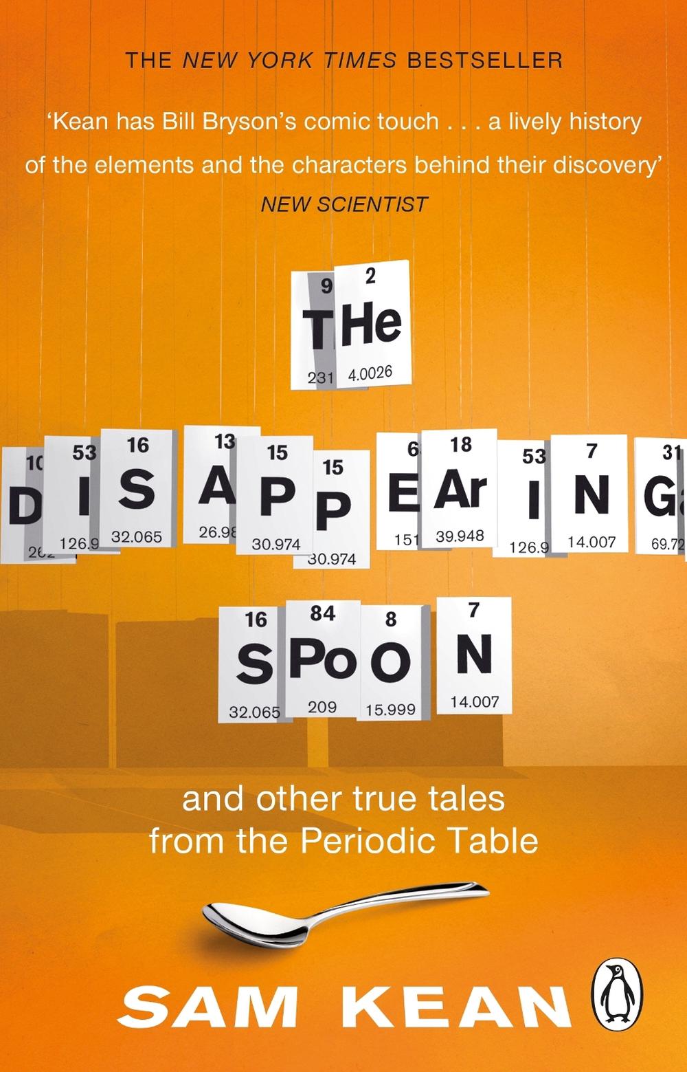The Disappearing Spoon...and other true tales from the Periodic Table, 9780552777506