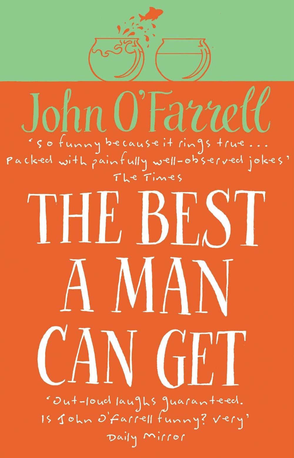 The Best A Man Can Get by John O'Farrell - ISBN: 9780552998444